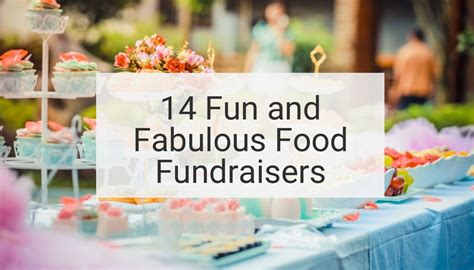 18 Fun and Fabulous Food Fundraising Ideas For .